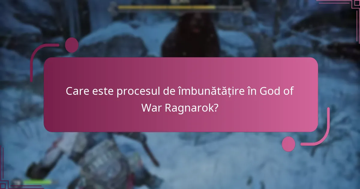 Cum îmbunătățesc armele în God of War Ragnarok?
