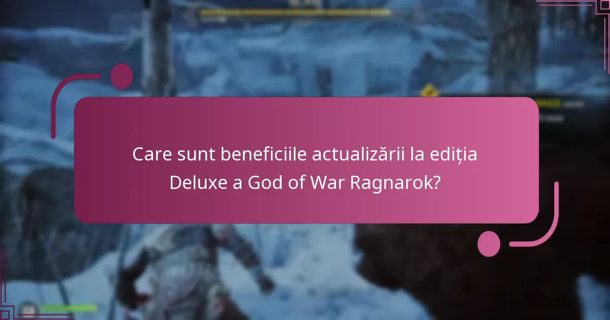 Cum se compară ediția Deluxe cu ediția standard?