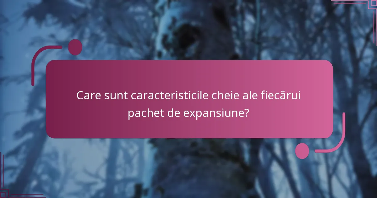 Care pachet de expansiune oferă cea mai bună valoare pentru bani?