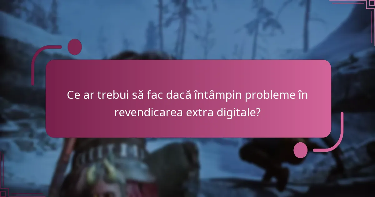 Care sunt cerințele de eligibilitate pentru revendicarea extra digitale?