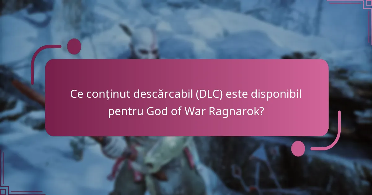 Cum se compară DLC-urile God of War Ragnarok cu titlurile anterioare?