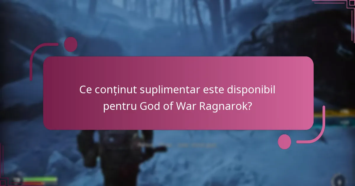 Unde pot achiziționa conținut suplimentar pentru God of War Ragnarok?