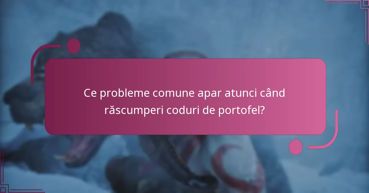 Care sunt beneficiile răscumpărării codurilor de portofel?