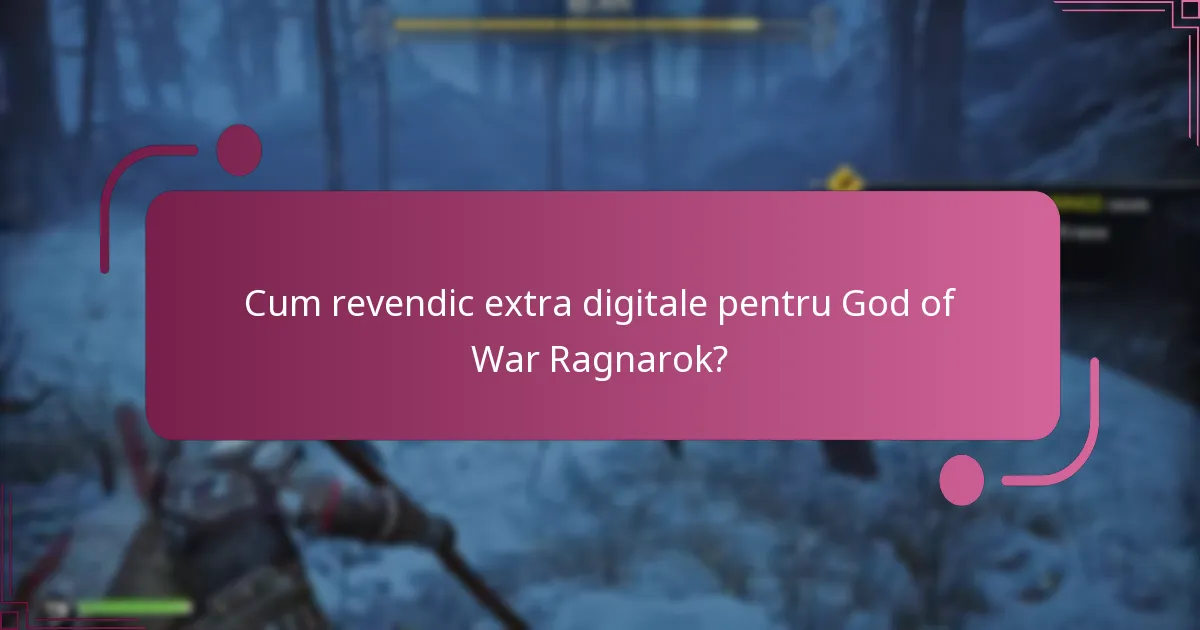 Cum se compară diferitele ediții ale God of War Ragnarok în ceea ce privește extra digitale?