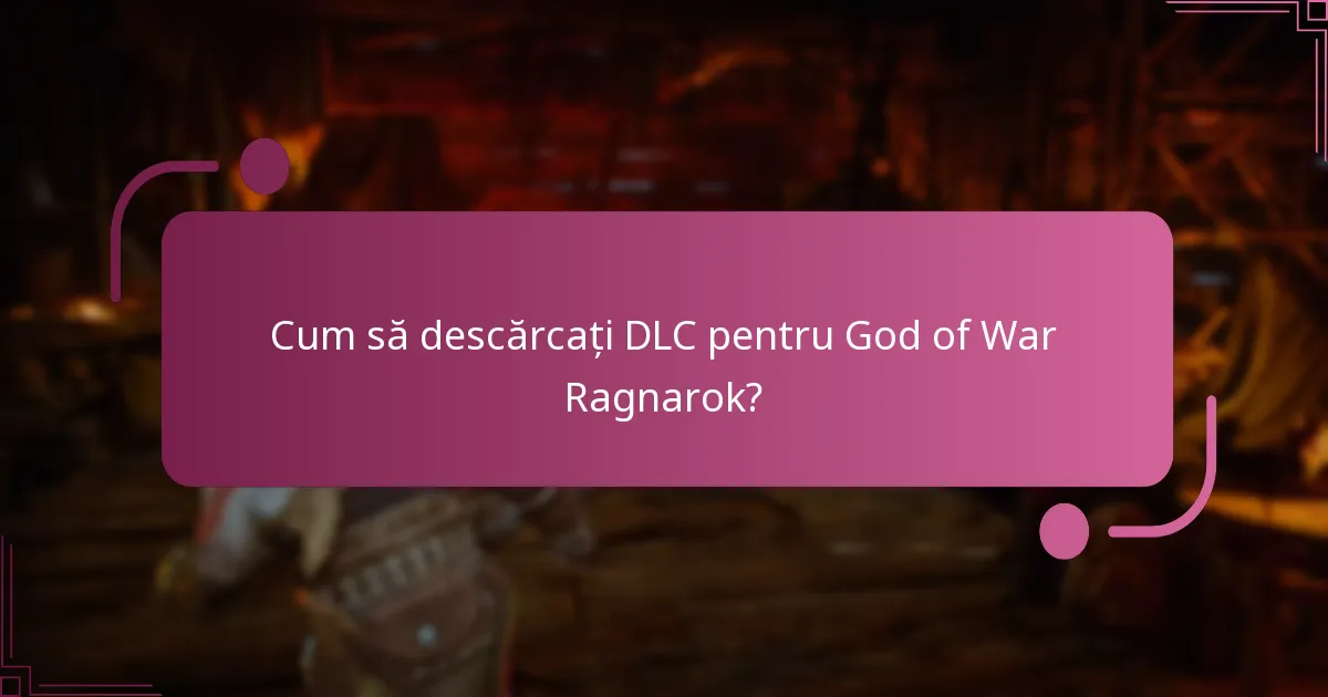 Unde să achiziționați DLC pentru God of War Ragnarok?