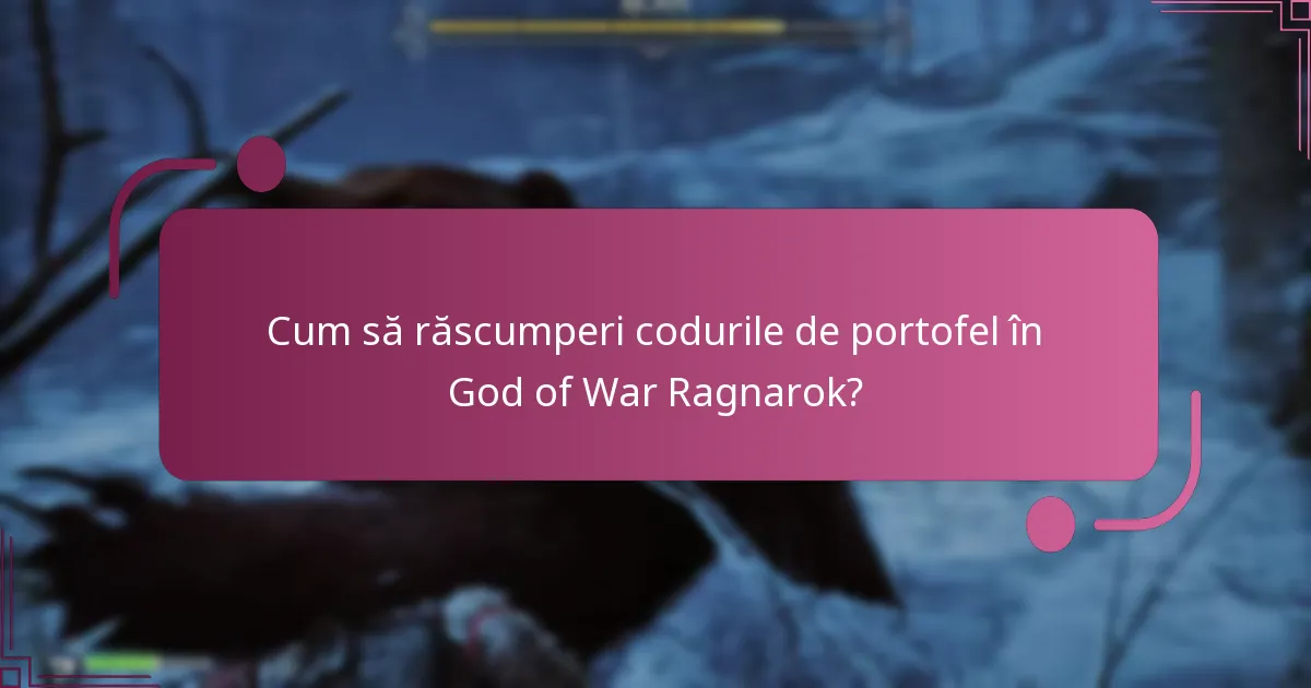 Cum funcționează codurile de portofel în ecosistemul God of War Ragnarok?